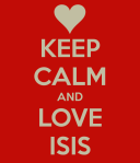keep-calm-and-love-isis-5